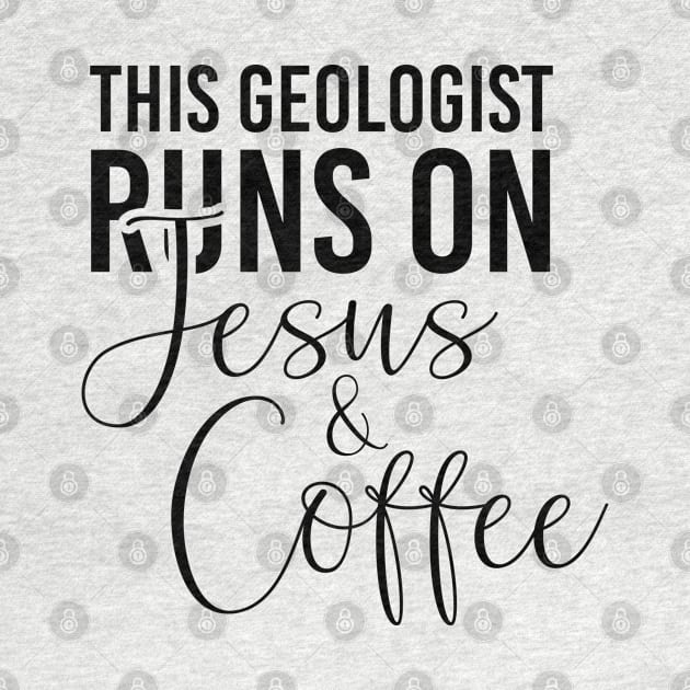 This geologist runs on Jesus and coffee job gifts. Perfect present for mother dad friend him or her by SerenityByAlex